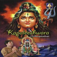Kapaleeshwara - Sacred Chants On Shiva songs mp3