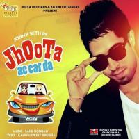 Jhoota Ac Car Da Johny Seth Song Download Mp3