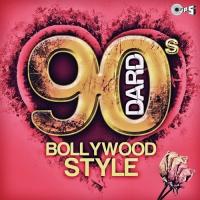 90&039;s Dard (Bollywood Style) songs mp3