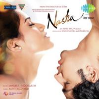 Nasha - The Addictive Mix Sangeet Haldipur Song Download Mp3