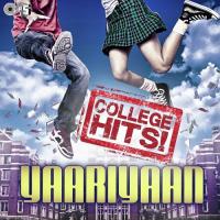 Yaariyaan (College Hits) songs mp3