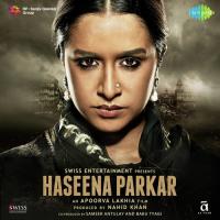 Haseena Parkar songs mp3