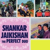 Shankar-Jaikishan The Perfect Duo songs mp3