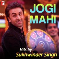 Jogi Mahi - Hits By Sukhwinder Singh songs mp3