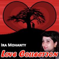 Love Collection - Ira Mohanty songs mp3
