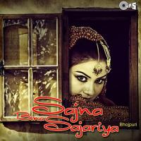 Sajna Bina Sajariya songs mp3