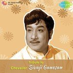 Tribute To Chevalier Sivaji Ganesan songs mp3