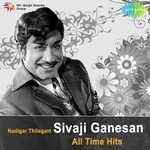 Nadigar Thilagam - Sivaji Ganesan All Time Hits songs mp3
