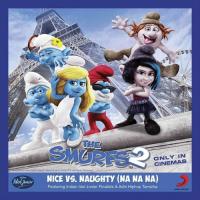 Nice Vs Naughty (Na Na Na) [From "The Smurfs 2"] songs mp3