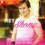 Hey Shona - Hits Of Saif Ali Khan songs mp3