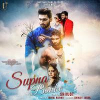 Supna Banke Shivjot Song Download Mp3