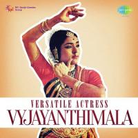 Versatile Actress - Vyjayanthimala songs mp3