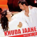 Khuda Jaane Hits Of K.K. songs mp3