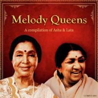 Melody Queens - A compilation of Asha And Lata songs mp3