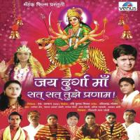 Jai Durga Maa Sat Sat Tujhe Pranam songs mp3