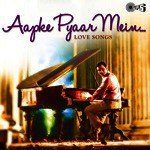Aapke Pyaar Mein (Love Songs) songs mp3