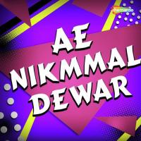 Ae Nikmmal Dewar songs mp3