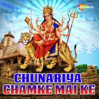 Chunariya Chamke Mai Ke songs mp3