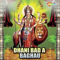 Dhani Bad A Baghau songs mp3