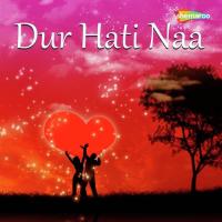 Dur Hati Naa songs mp3