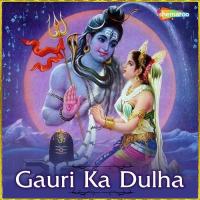 Gauri Ka Dulha songs mp3