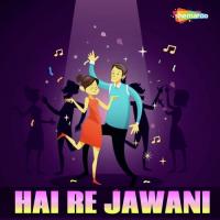 Hai Re Jawani songs mp3