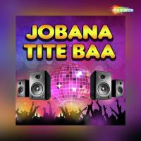 Jobana Tite Baa songs mp3