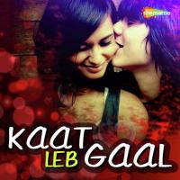 Kaat Leb Gaal songs mp3