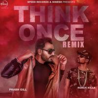 Think Once Remix Prabh Gill Song Download Mp3