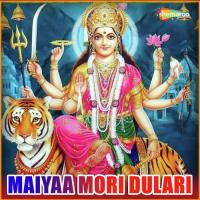 Maiyaa Mori Dulari songs mp3