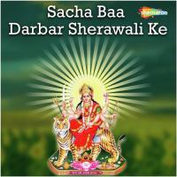 Sacha Baa Darbar Sherawali Ke songs mp3