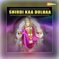 Shirdi Kaa Dulhaa songs mp3