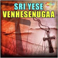 Sri Yese Venhesenugaa songs mp3