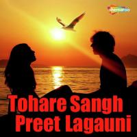 Tohare Sangh Preet Lagauni songs mp3