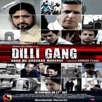 Dilli Gang songs mp3