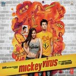 Mickey Virus Nikhil Paul George,Siddhant Sharma,Agnel Roman Song Download Mp3