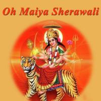 Oh Maiya Sherawali Megha Mishra Song Download Mp3