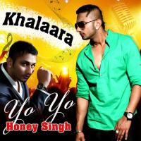 Khalaara - Yo Yo Honey Singh songs mp3