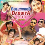 Bollywood Dandia - 2010 Rahat Fateh Ali Khan,Mohit Chauhan,Himesh Reshammiya,Sukhwinder Singh,KK,Sonu Nigam,Karthik,Rekha Bhardwaj,Blaaze,Suraj Jagan,Ritu Pathak,Richa Sharma,Wajid,Daler Mehndi,Raghubir Yadav,Tarun Sagar,Mamta Sharma,Neeraj Shridhar,Shankar Mah Song Download Mp3