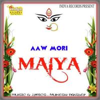 Aaw Mori Maiya songs mp3