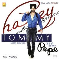 Tommy Pepe Harry Dhanoa Song Download Mp3