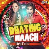 Dhating Naach (From "Phata Poster Nikhla Hero") Nakash Aziz,Neha Kakkar Song Download Mp3