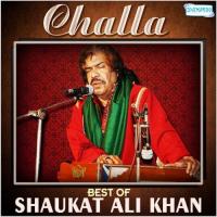 Challa (From "Punjabi Geet Ghazals") Shaukat Ali Khan Song Download Mp3