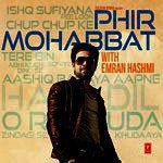 Phir Mohabbat - With Emran Hashmi songs mp3