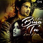 Mere Bina Tu (From "Phata Poster Nikhla Hero") Rahat Fateh Ali Khan Song Download Mp3