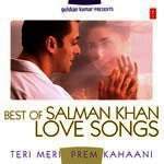 Teri Meri Prem Kahaani - Best Of Salman Khan Love Songs songs mp3