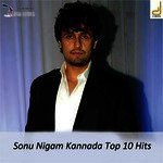 Sonu Nigam Kannada Top 10 Hits songs mp3