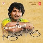 Bollywood Recall - Kailash Kher songs mp3