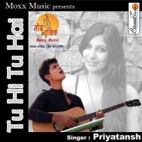 Tu Hi Tu Hai Priyatansh Song Download Mp3
