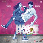 Hasee Toh Phasee songs mp3